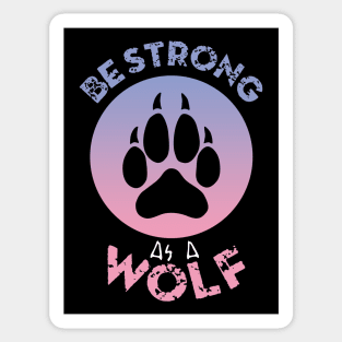 Wolf Paw | Be Strong As A Wolf Sticker